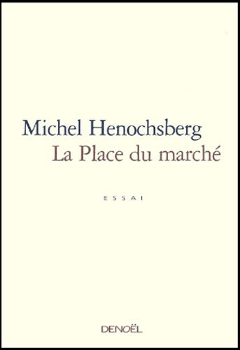 Livrenpoche : La Place du marché - Michel Henochsberg - Livre