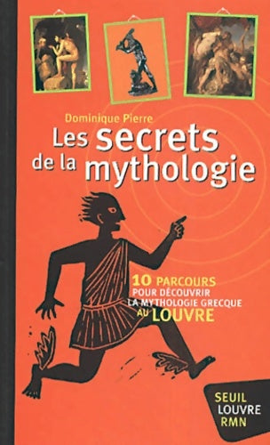 Livrenpoche : Les secrets de la mythologie - Dominique Pierre - Livre