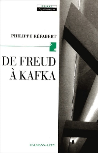 Livrenpoche : De Freud à Kafka - L'origine en procès - Philippe Réfabert - Livre