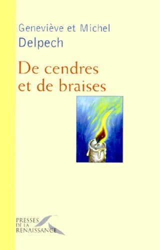 Livrenpoche : De cendres et de braises - Michel Delpech, Geneviève Delpech - Livre