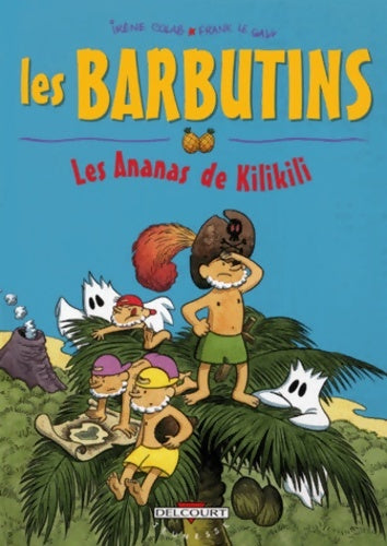 Livrenpoche : Les Barbutins - Les Ananas de Kilikili - Colas - Livre