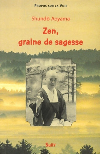Livrenpoche : Zen graine de sagesse - Shundö Aoyama - Livre