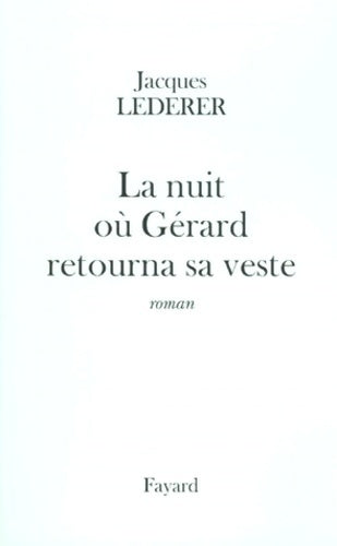 Livrenpoche : La nuit où Gérard retourna sa veste - Jacques Lederer - Livre