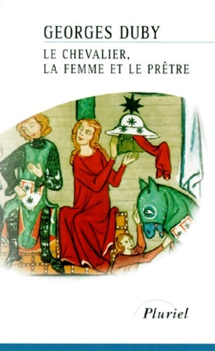 Livrenpoche : Le Chevalier la Femme et le Prêtre - Georges Duby - Livre