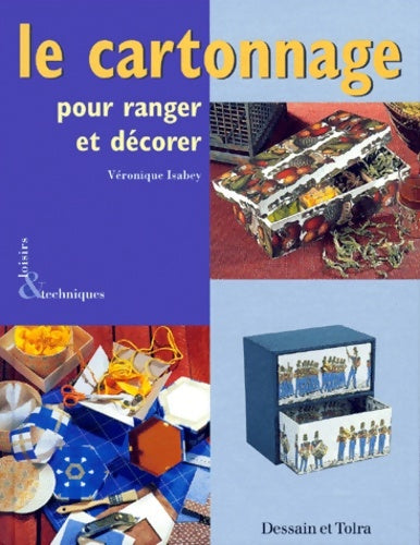 Livrenpoche : Le cartonnage pour ranger et décorer - Véronique Isabey - Livre