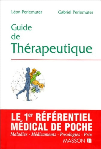 Livrenpoche : Guide de thérapeutique - Léon Perlemuter, Gabriel Perlemuter - Livre