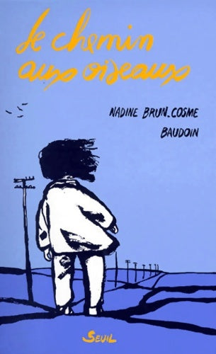 Livrenpoche : Le Chemin aux oiseaux - Edmond Baudoin - Livre