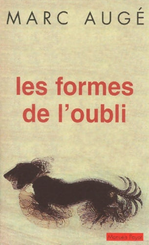 Livrenpoche : Les formes de l'oubli - Marc Augé - Livre