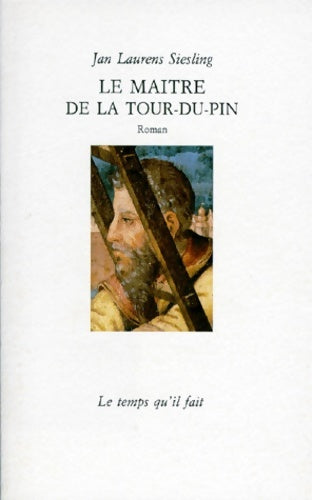 Livrenpoche : Le Maître de la Tour-du-Pin - Jan Laurens Siesling - Livre