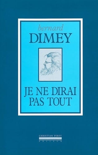 Livrenpoche : Je ne dirai pas tout - Bernard Dimey - Livre