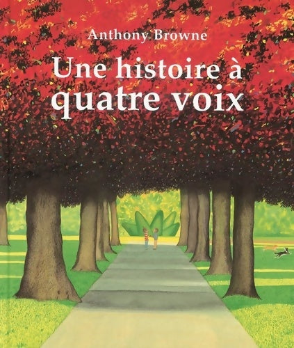 Livrenpoche : Une histoire à quatre voix - Anthony Browne - Livre