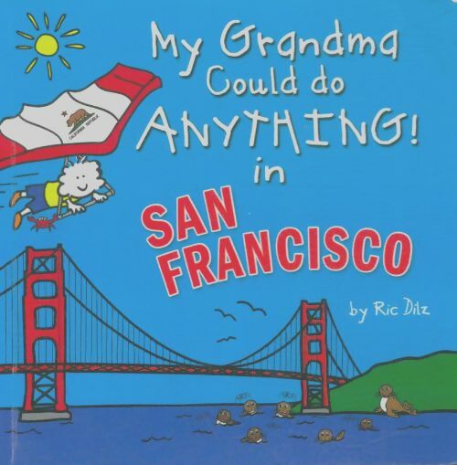 My grandma could to anything in San Francisco - Ric Dilz -  Compte d'auteur anglais - Livre