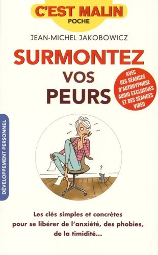 Livrenpoche : Surmontez vos peurs - Jean-Michel Jakobowicz - Livre