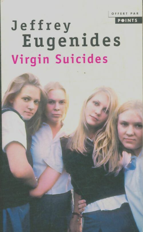 Virgin suicides (les vierges suicidées) - Jeffrey Eugenides -  Points - Livre