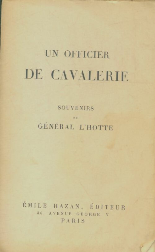 Livrenpoche : Un officier de cavalerie - Général L'Hotte - Livre