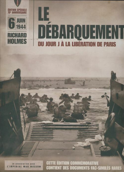 Livrenpoche : Le débarquement du jour j à la libération - Richard Holmes - Livre