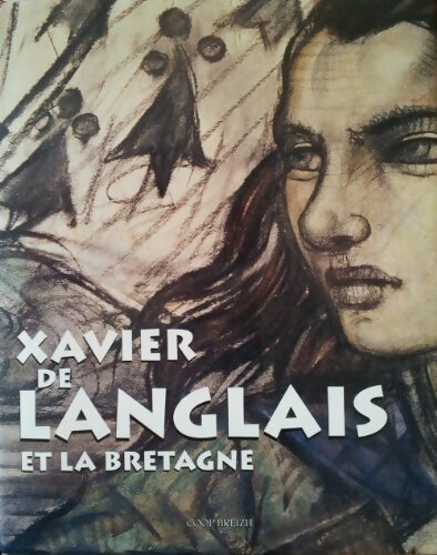 Livrenpoche : Xavier de Langlais et la Bretagne - Denise Delouche - Livre