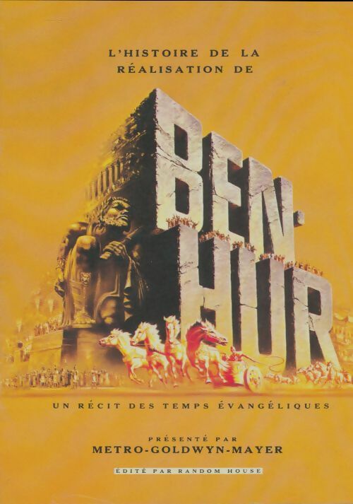 L'histoire de la réalisation de Ben Hur - Collectif -  Random House - Livre