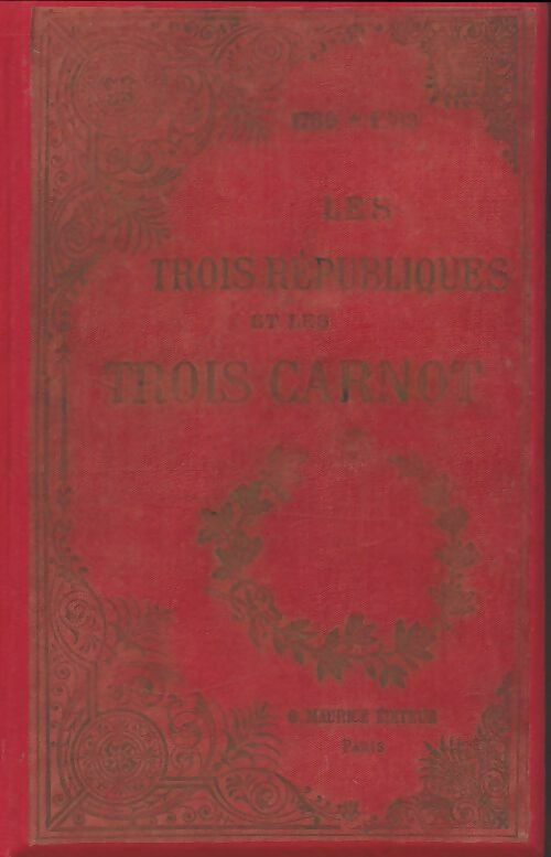 Livrenpoche : Les trois république et les trois Carnot - Ch Rémond - Livre