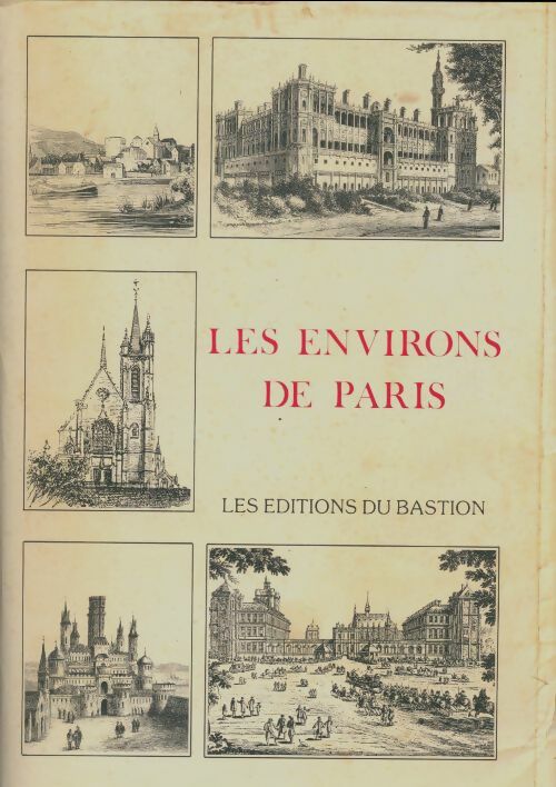 Les environs de Paris - Collectif -  Bastion GF - Livre