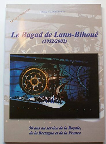 Livrenpoche : Le bagad de Lann-Bihoué - Claude Charbonneau - Livre