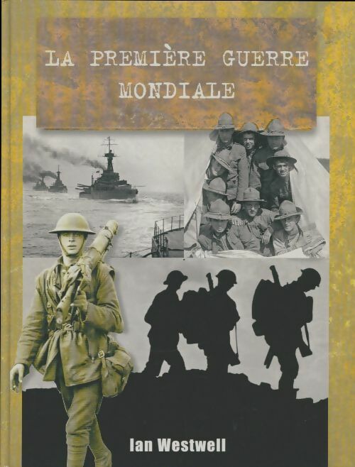 Livrenpoche : La Première guerre mondiale - Ian Westwell - Livre