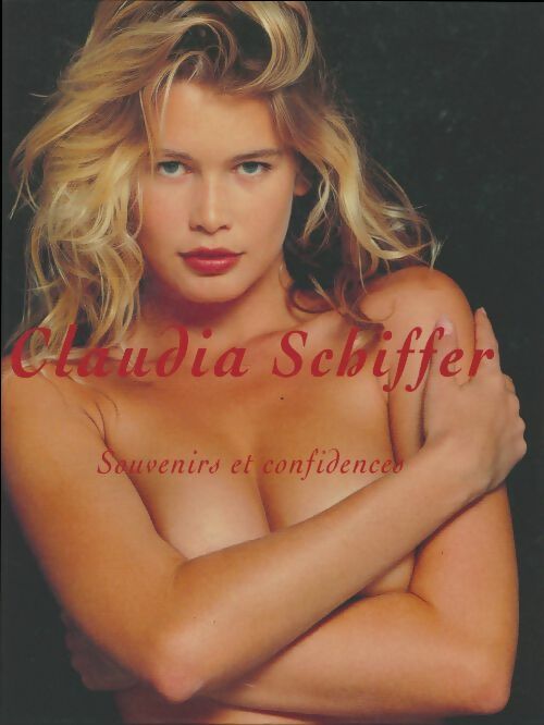 Livrenpoche : Claudia Schiffer souvenirs et confidences - Claudia Schiffer - Livre