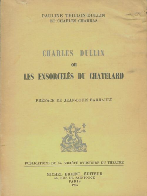 Livrenpoche : Charles Dullin ou les ensorcelés du Chatelard - Charles Charras - Livre