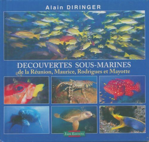 Livrenpoche : Découvertes sous-marines de la Réunion, Maurice, Rodrigues et Mayottes - Alain Diringer - Livre