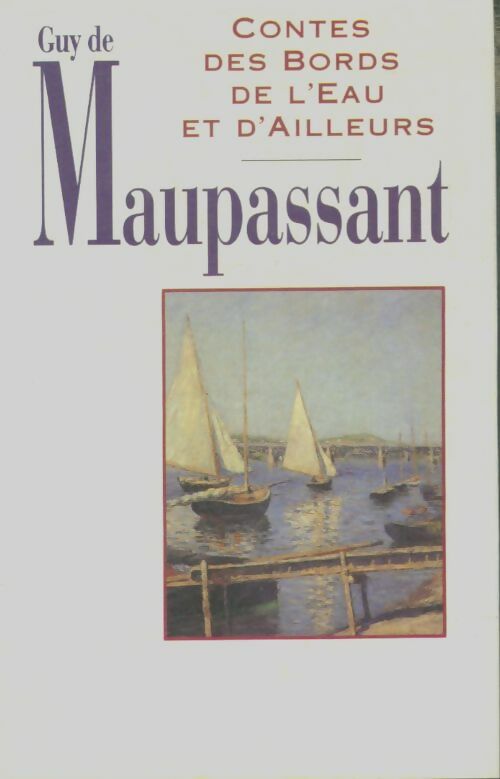 Livrenpoche : Contes des bords de l'eau et d'ailleurs - Guy De Maupassant - Livre