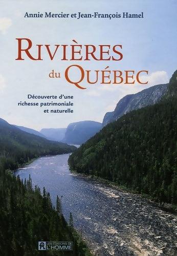 Livrenpoche : Rivières du Québec : Découverte d'une richesse patrimoniale et naturelle - Annie Mercier - Livre