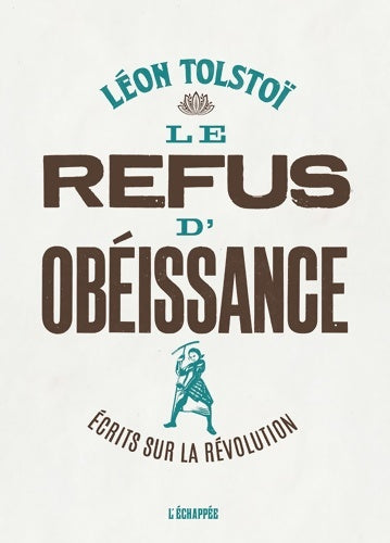 Livrenpoche : Le refus d'obéissance : Ecrits sur la révolution - Comte Léon L. Tolstoï - Livre