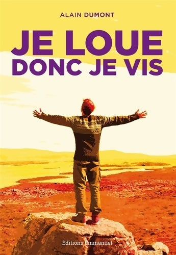 Livrenpoche : Je loue donc je vis - Alain Dumont - Livre