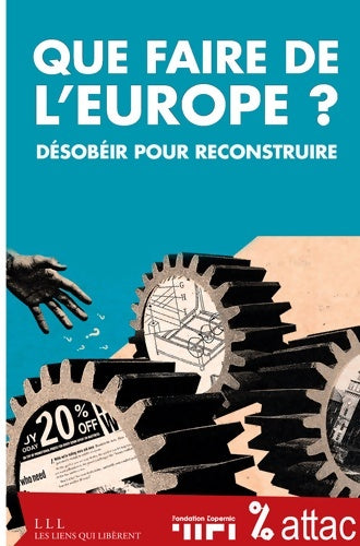 Livrenpoche : Que faire de l'Europe ? : Désobéir pour reconstruire - ATTAC - Livre