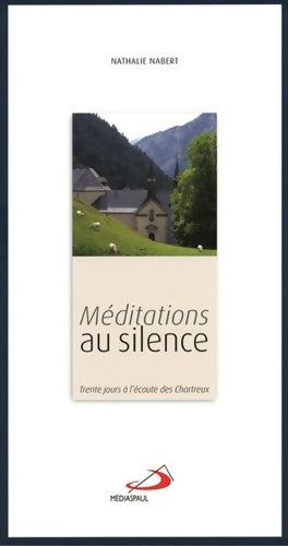 Livrenpoche : Méditations AU SILENCE - Nathalie Nabert - Livre