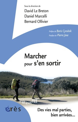 Livrenpoche : Marcher pour s'en sortir : Des vies mal parties bien arrivées - David Le Breton - Livre