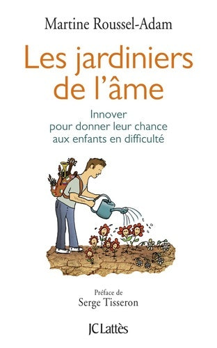 Livrenpoche : Les jardiniers de l'âme - Martine Roussel Adam - Livre