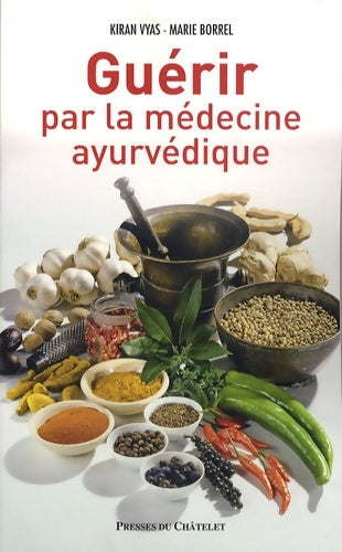 Livrenpoche : guérir par la Médecine ayurvEdique - Kiran Vyas - Livre