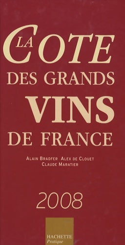 Livrenpoche : La Cote des grands vins de France - Alain Bradfer - Livre