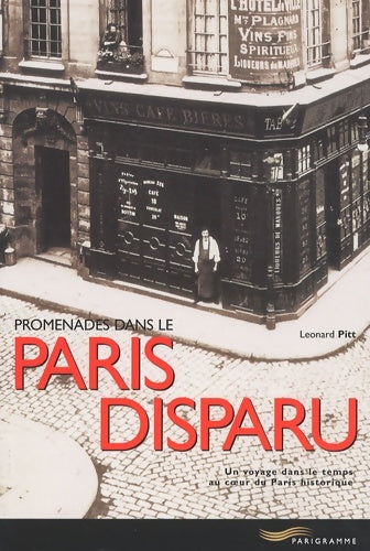 Livrenpoche : Promenades dans le Paris Disparu - Léonard Pitt - Livre