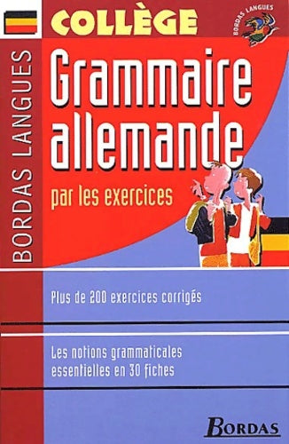 Livrenpoche : Bordas langues : Grammaire allemande par les exercices collège - Bordas Langues - Livre