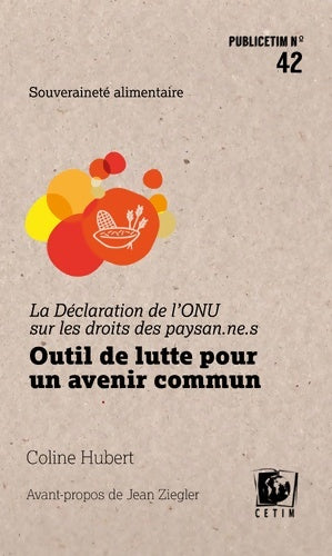 Livrenpoche : La Declaration de l'ONU Sur les Droits des Paysan. Ne. S - Outil de Lutte pour un Avenir Commun - Coline Hubert - Livre