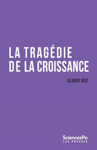 Livrenpoche : La tragédie de la croissance : Sortir de l'impasse - Gilbert Rist - Livre