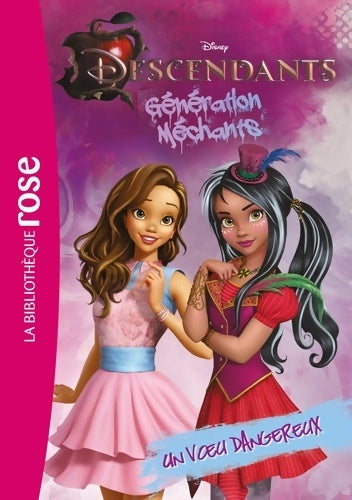 Livrenpoche : Descendants 02 - Un voeu dangereux - Walt Disney - Livre