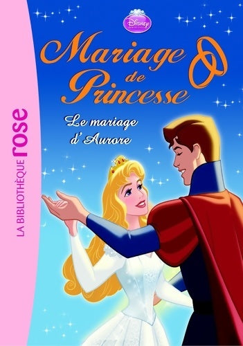 Livrenpoche : Mariage de Princesse 05 - Le mariage d'Aurore - Disney - Livre