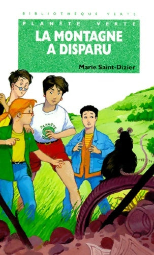Livrenpoche : La montagne a disparu - Marie Saint-Dizier - Livre