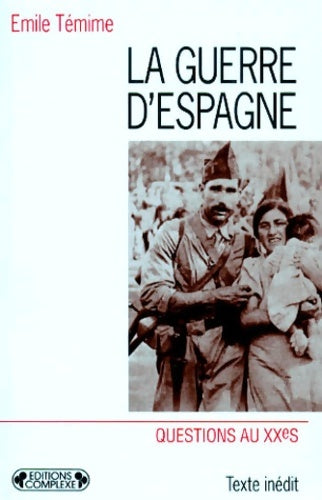 Livrenpoche : La Guerre D'Espagne. Un événement Traumatisme - Emile Temime - Livre
