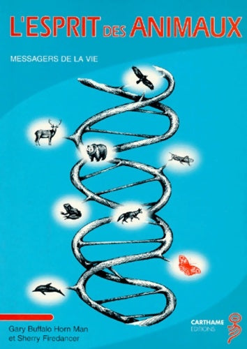 Livrenpoche : L'Esprit Des Animaux. Messagers De La Vie - Gary Buffalo Horn Man - Livre