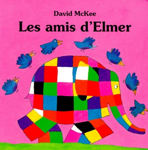 Livrenpoche : Les Amis d'Elmer - David McKee - Livre