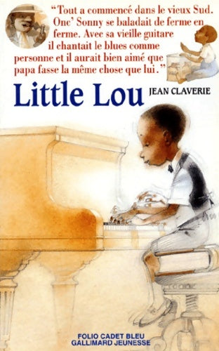 Livrenpoche : Folio cadet. Premiers romans - Jean Claverie - Livre